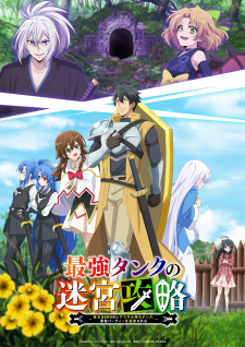 Ver Saikyou Tank no Meikyuu Kouryaku: Tairyoku 9999 no Rare Skill-mochi Tank, Yuusha Party wo Tsuihou sareru